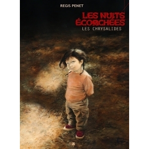  Les Nuits Ecorch�es, Les Chrysalides - Tome3